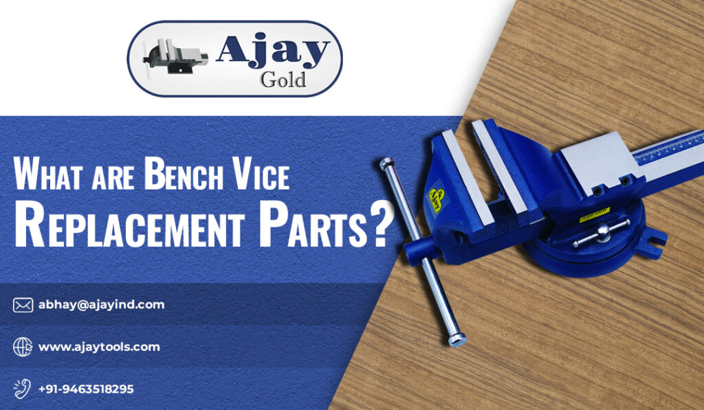 What are Bench Vise Replacement Parts